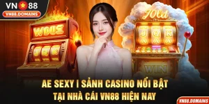 AE Sexy Sảnh Casino nổi bật tại VN88