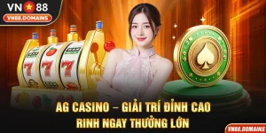 AG Casino - Giải Trí Đỉnh Cao
