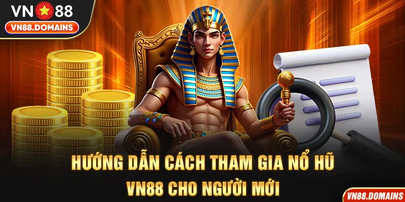 Cách tham gia nỗ hũ đơn giản