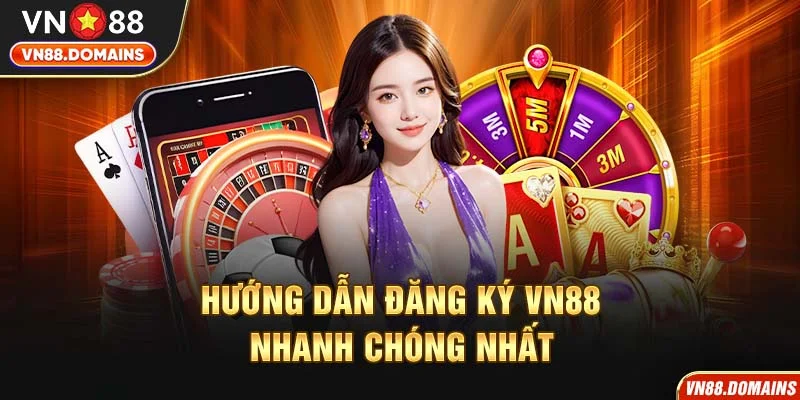 Đăng ký VN88 đơn giản