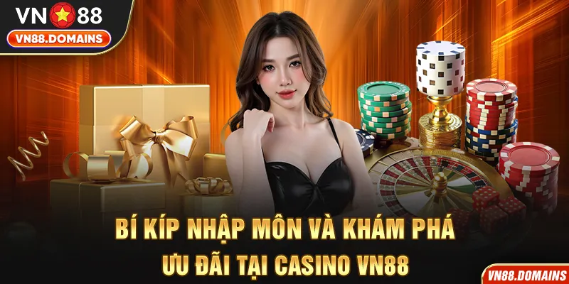 Thao tác cá cược tại Casino VN88 nhanh nhất