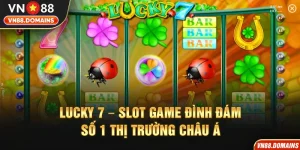 Lucky 7 Đình Đám Trên Thị Trường